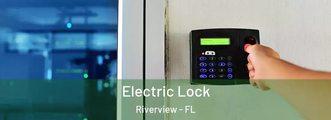  Electric Lock Riverview - FL