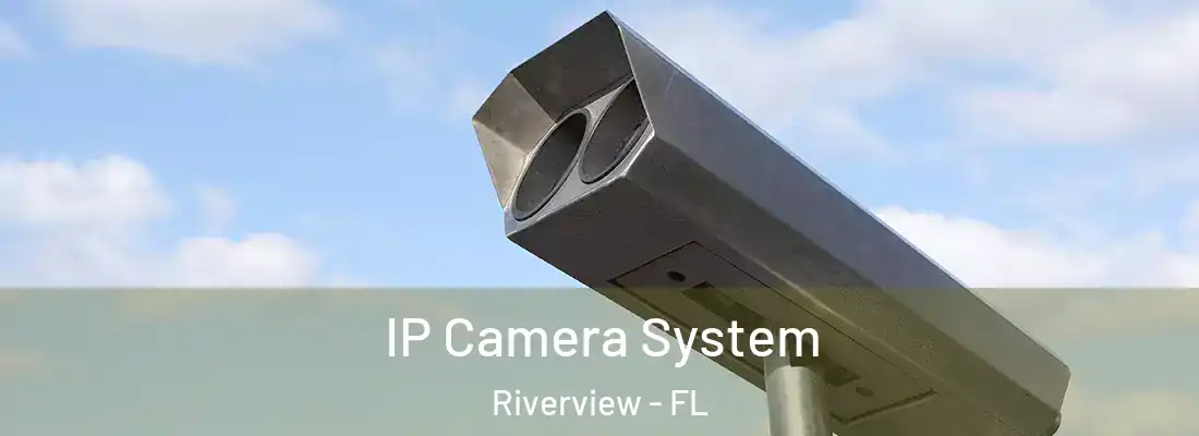 IP Camera System Riverview - FL