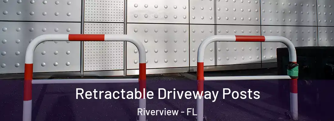 Retractable Driveway Posts Riverview - FL