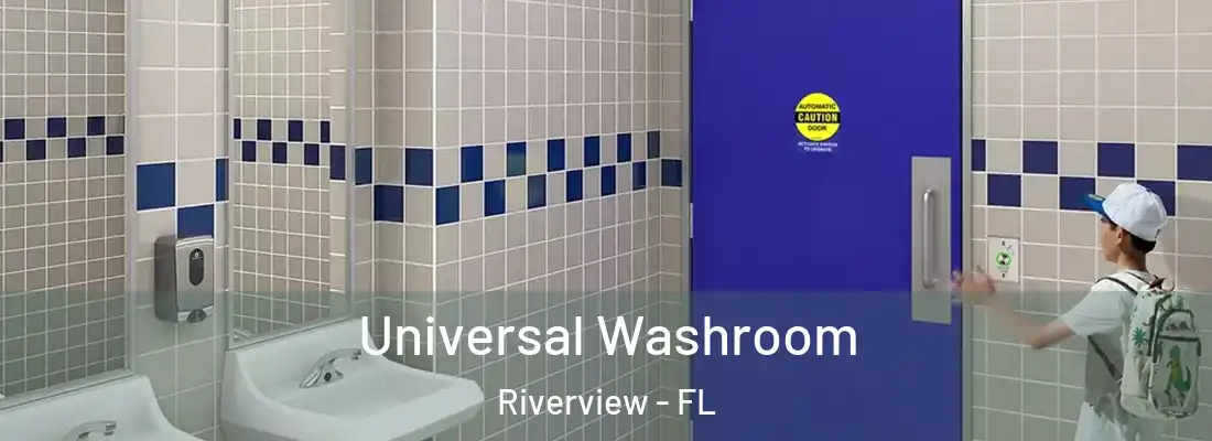  Universal Washroom Riverview - FL