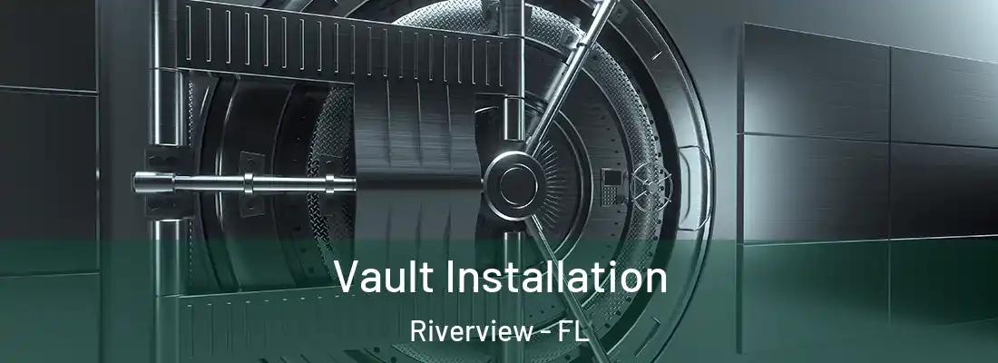 Vault Installation Riverview - FL