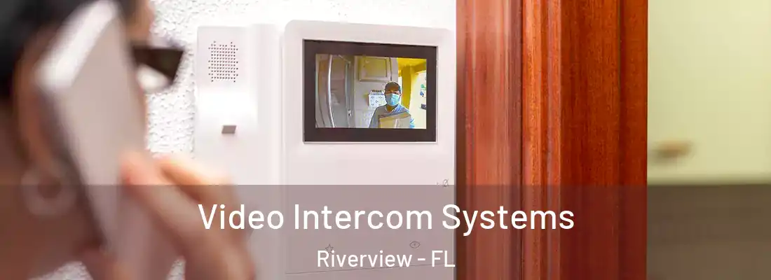 Video Intercom Systems Riverview - FL